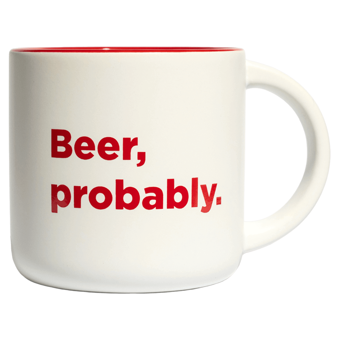 New Belgium coffee mug, says "beer, probably." on it.